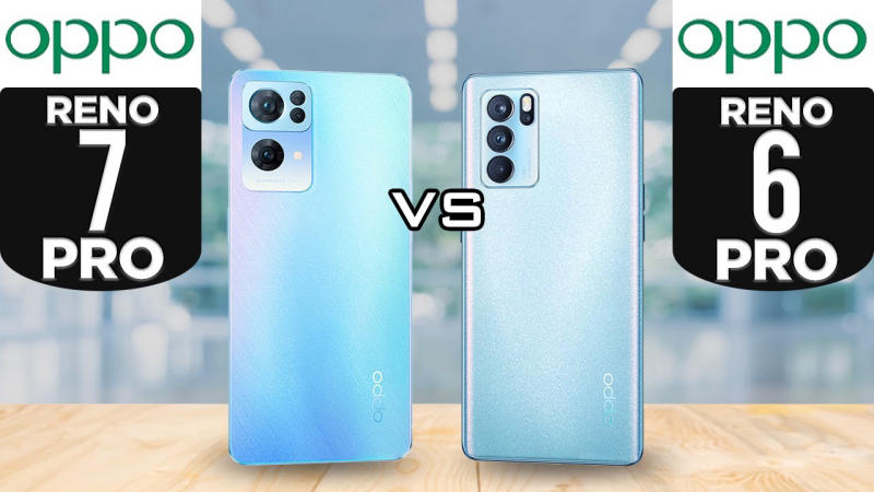 N&ecirc;n mua điện thoại OPPO Reno7 Pro 5G hay Reno6 Pro 5G?